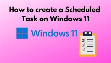 start scheduled task windows 11